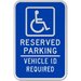 Reserved Vehicle ID Required Sign